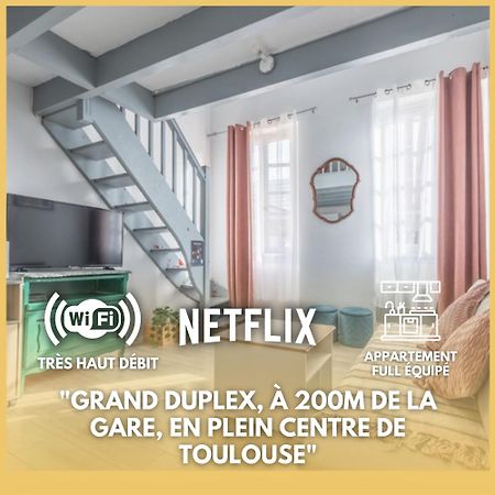 Grand Duplex Centre - Gare Apartment Тулуза Екстериор снимка